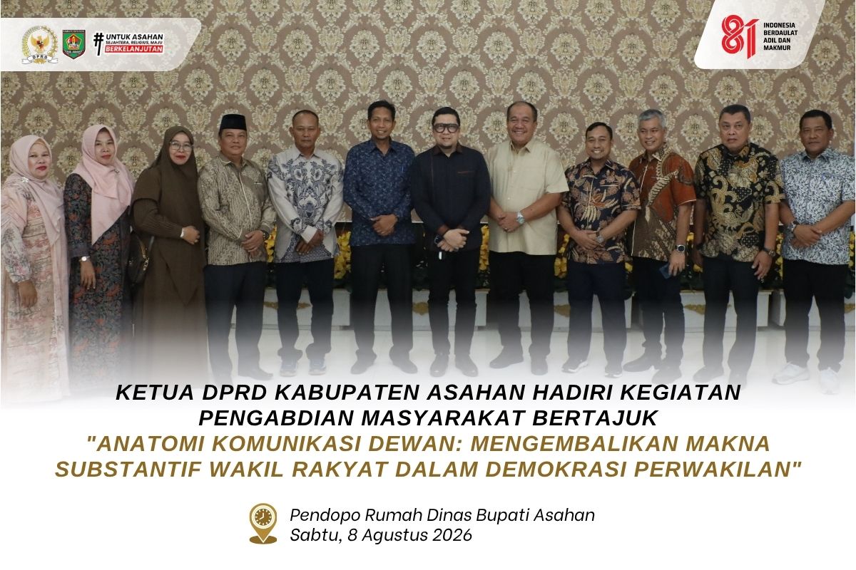 KETUA DPRD ASAHAN HADIRI KEGIATAN PENGABDIAN MASYARAKAT BERSAMA KOMISI II DPR RI, IPDN, DAN PEMKAB ASAHAN